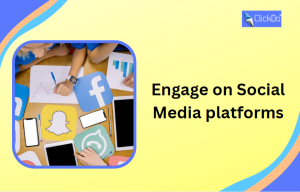 Engage on Social Media platforms