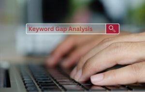 How to Do a Keyword Gap Analysis? - A Comprehensive Guide