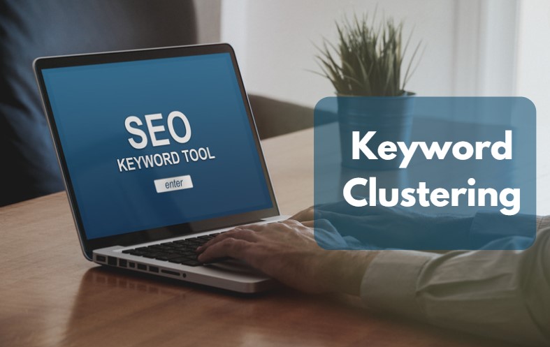 What is Keyword Clustering and How to Do it?